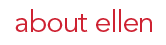 about ellen